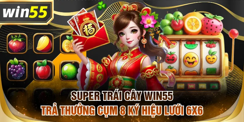 Super Trái Cây WIN55